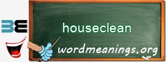 WordMeaning blackboard for houseclean